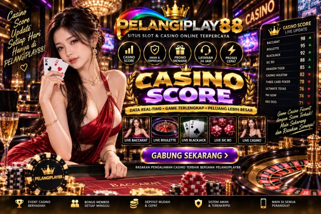 PELANGIPLAY88 Casino Score untuk Informasi Game Online